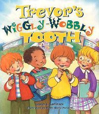 Cover image for Trevor's Wiggly-Wobbly Tooth