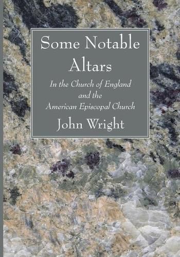 Cover image for Some Notable Altars: In the Church of England and the American Episcopal Church