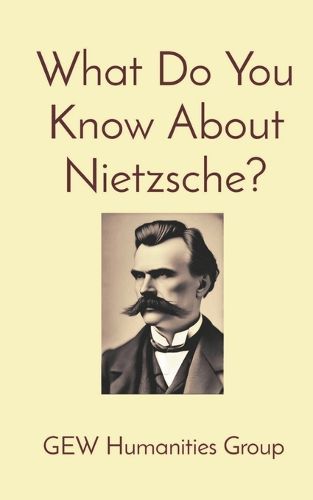 What Do You Know About Nietzsche?