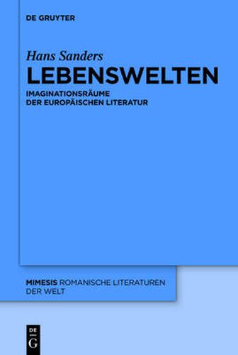 Cover image for Lebenswelten: Imaginationsraume Der Europaischen Literatur