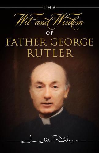 Cover image for The Wit and Wisdom of Fr. George Rutler