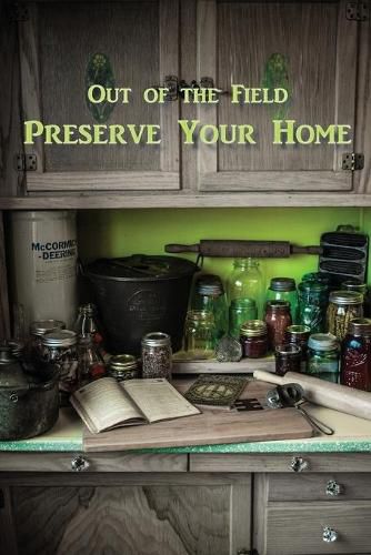 Cover image for Preserve Your Home: Out of the Field