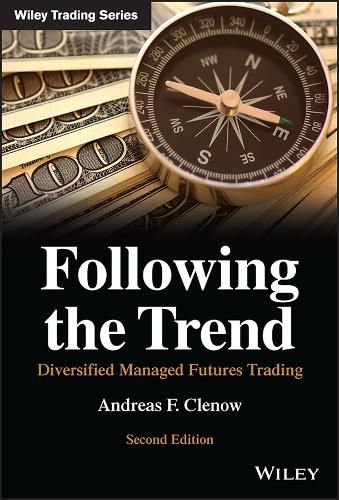 Cover image for Following the Trend: Diversified Managed Futures T rading, Second Edition