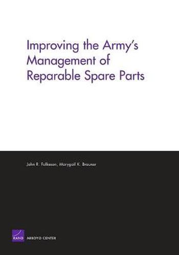 Cover image for Improving the Army's Management of Reparable Spare Parts