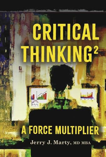 Cover image for Critical Thinking - A Force Multiplier