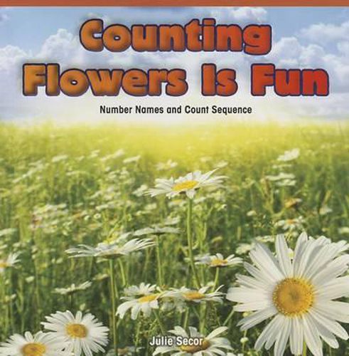 Cover image for Counting Flowers Is Fun: Number Names and Count Sequence