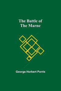 Cover image for The Battle Of The Marne