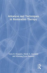 Cover image for Advances and Techniques in Restoration Therapy