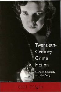 Cover image for Twentieth-century Crime Fiction: Gender, Sexuality and the Body