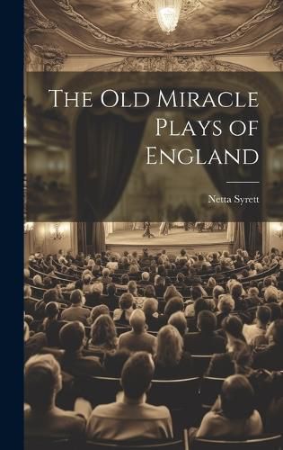 Cover image for The old Miracle Plays of England