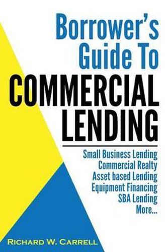 Cover image for Borrower's Guide to Commercial Lending