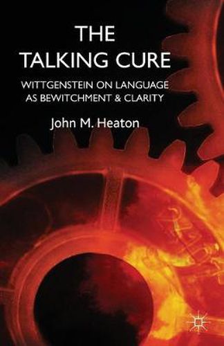 Cover image for The Talking Cure: Wittgenstein's Therapeutic Method for Psychotherapy