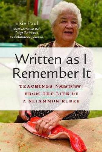 Cover image for Written as I Remember It: Teachings ( ams t   w) from the Life of a Sliammon Elder