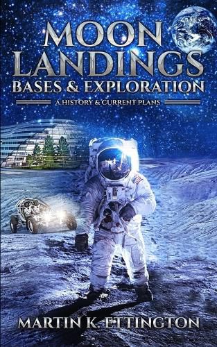 Cover image for Moon Landings, Bases & Exploration