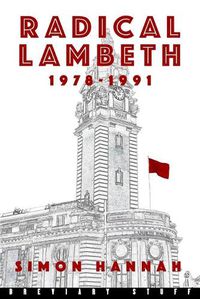 Cover image for Radical Lambeth: 1978-1991