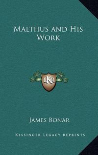 Cover image for Malthus and His Work