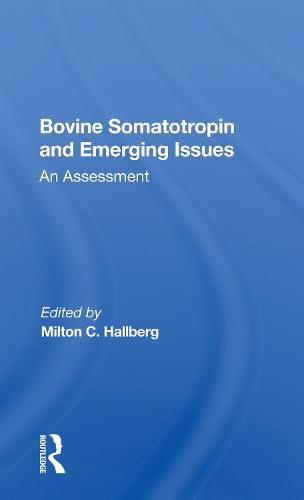 Cover image for Bovine Somatotropin and Emerging Issues: An Assessment