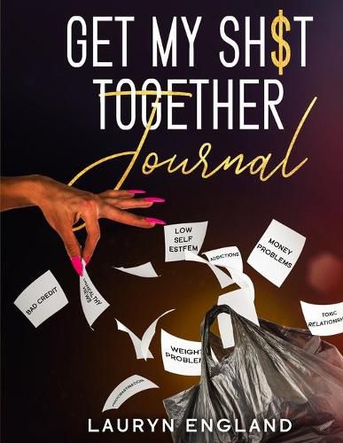 Cover image for Get My Sh$T Together Journal