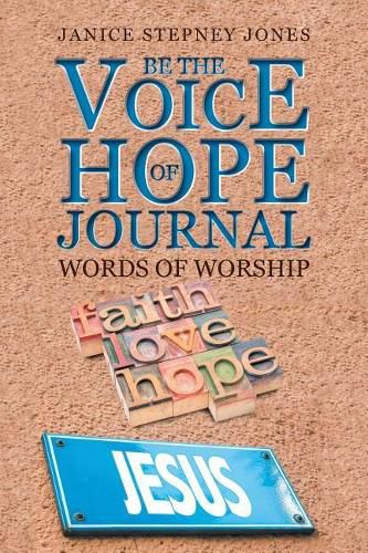 Be The Voice of Hope Journal: Words Of Worship