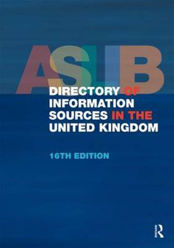 Cover image for ASLIB Directory of Information Sources in the United Kingdom