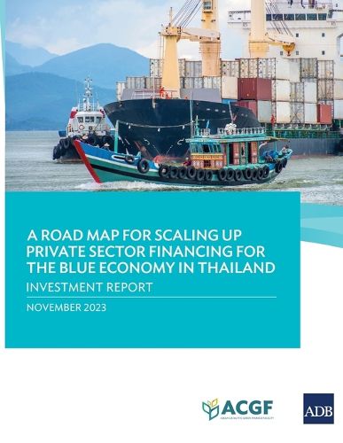 Cover image for A Road Map for Scaling Up Private Sector Financing for the Blue Economy in Thailand