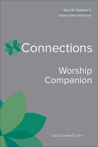 Cover image for Connections Worship Companion, Year B, Volume 2