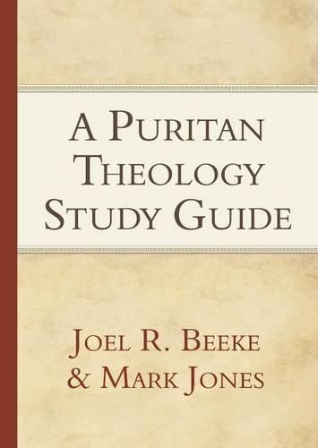 Cover image for A Puritan Theology Study Guide