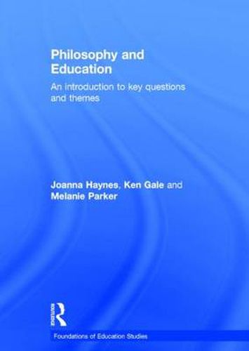 Cover image for Philosophy and Education: An introduction to key questions and themes