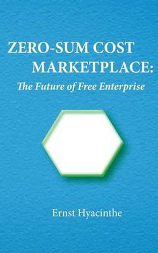 Cover image for Zero-Sum Cost Marketplace: The future of free enterprise