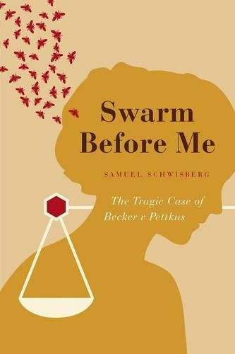 Cover image for Swarm Before Me: The Tragic Case of Becker V Pettkus