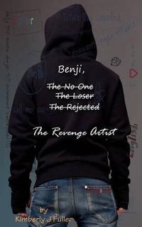 Cover image for Benji, The No One, The Loser, The Rejected, The Revenge Artist