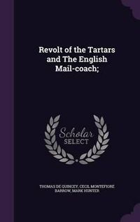 Cover image for Revolt of the Tartars and the English Mail-Coach;