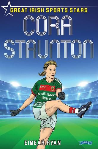 Cover image for Cora Staunton: Great Irish Sports Stars