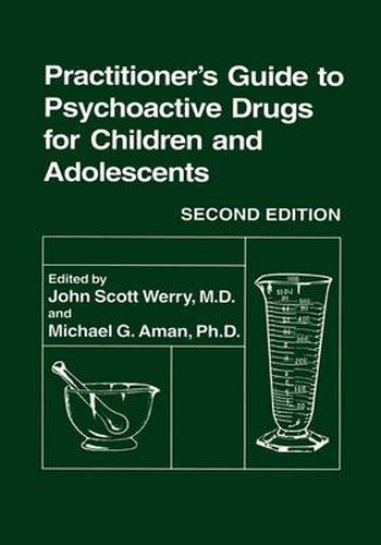 Cover image for Practitioner's Guide to Psychoactive Drugs for Children and Adolescents