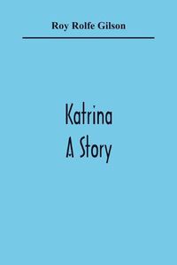 Cover image for Katrina: A Story