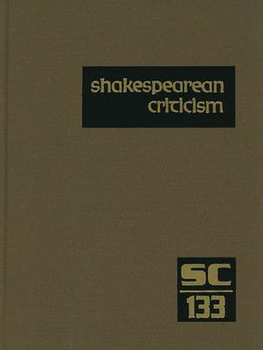 Cover image for Shakespearean Criticism: Excerpts from the Criticism of William Shakespeare's Plays & Poetry, from the First Published Appraisals to Current Evaluations