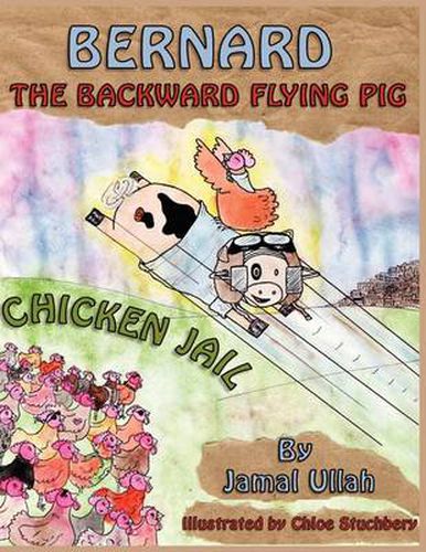 Cover image for Bernard the Backward-flying Pig in 'Chicken Jail