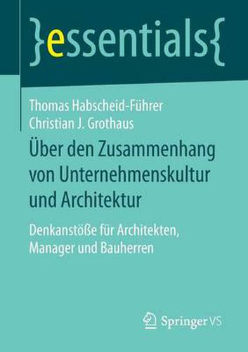 Cover image for UEber den Zusammenhang von Unternehmenskultur und Architektur: Denkanstoesse fur Architekten, Manager und Bauherren