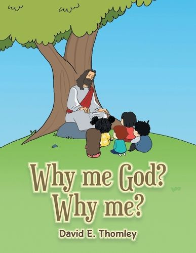 Cover image for Why me God? Why me?