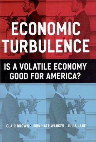 Economic Turbulence: Is a Volatile Economy Good for America?