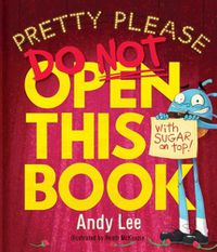 Cover image for Pretty Please Do Not Open This Book