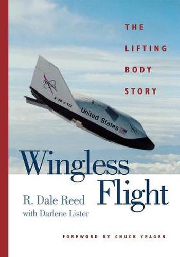 Cover image for Wingless Flight: The Lifting Body Story