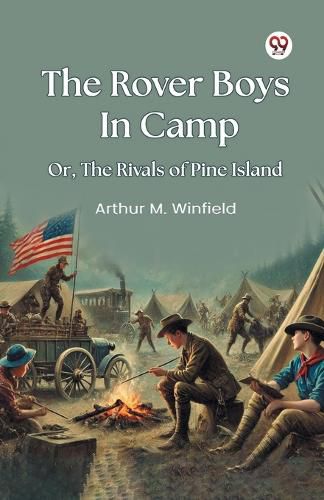 Cover image for The Rover Boys in Camp or, the Rivals of Pine Island