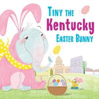 Cover image for Tiny the Kentucky Easter Bunny