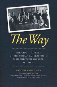 Cover image for The Way: Religious Thinkers of the Russian Emigration in Paris and Their Journal, 1925-1940