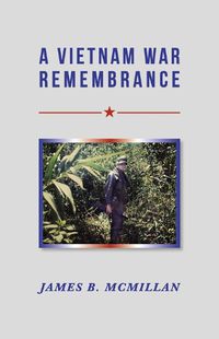 Cover image for A Vietnam War Rememberance