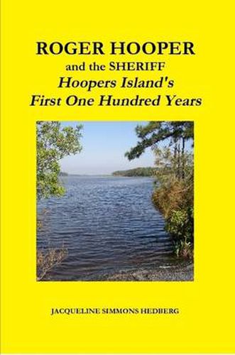 Cover image for Roger Hooper and the Sheriff: Hoopers Island's First One Hundred Years