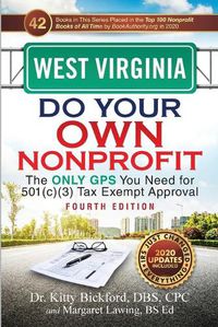 Cover image for West Virginia Do Your Own Nonprofit: The Only GPS You Need for 501c3 Tax Exempt Approval