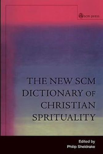 The New SCM Dictionary of Christian Spirituality