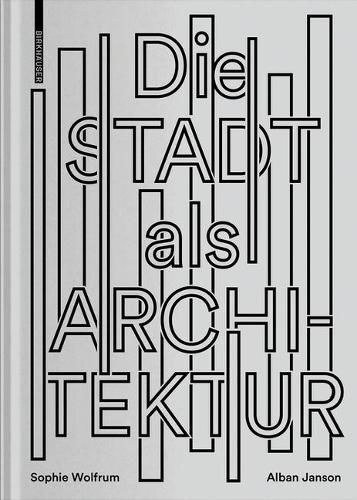 Cover image for Die Stadt als Architektur